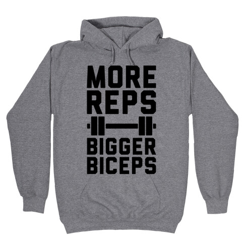 More Reps Bigger Biceps Hooded Sweatshirt