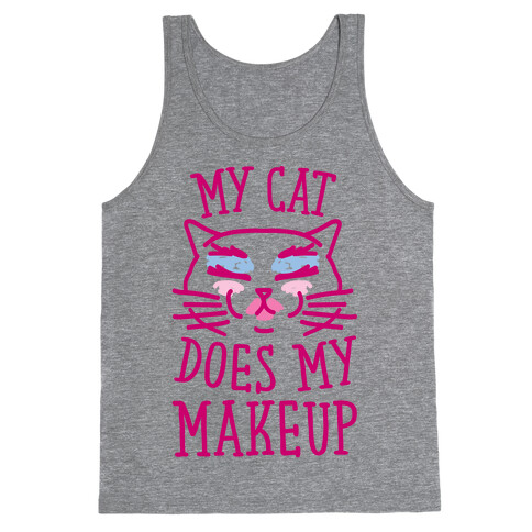 My Cat Does My Makeup Tank Top