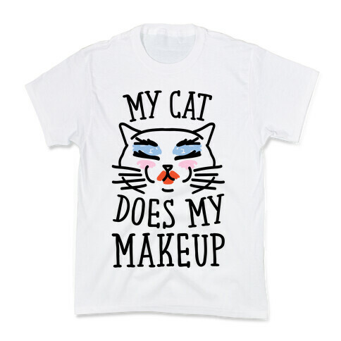 My Cat Does My Makeup Kids T-Shirt