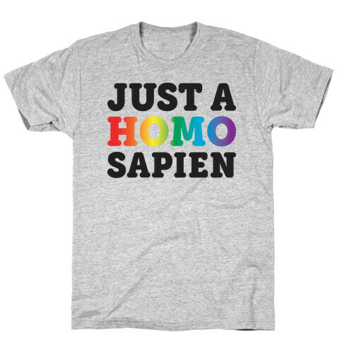 Just A Homo Sapien T-Shirt