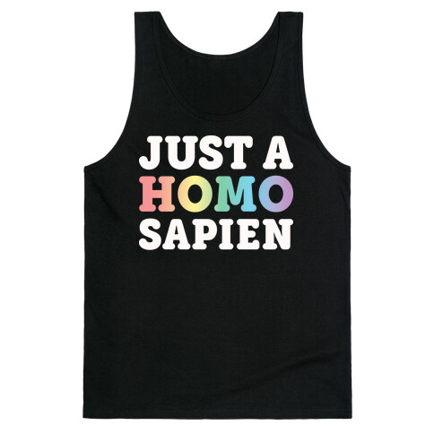 Just A Homo Sapien Tank Top