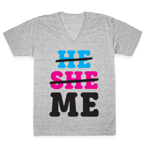 He She Me V-Neck Tee Shirt