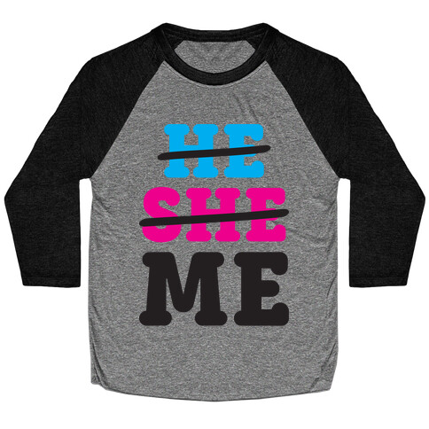 He She Me Baseball Tee