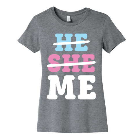 He She Me Womens T-Shirt