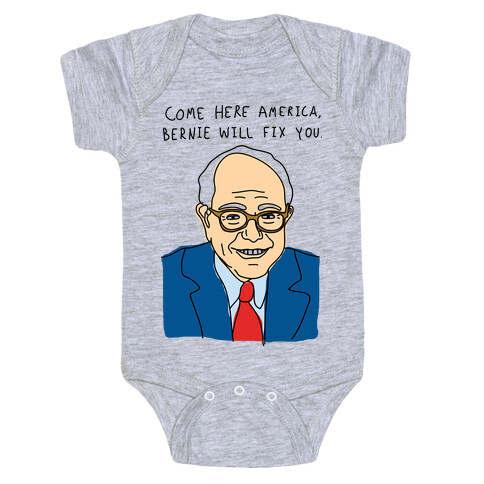 Come Here America, Bernie Will Fix You Baby One-Piece