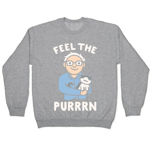 Feel The Purrrn Parody Pullover