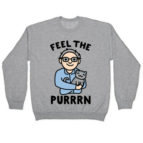 Feel The Purrrn Parody Pullover