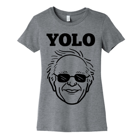 Bernie YOLO Womens T-Shirt