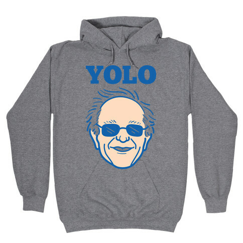 Bernie YOLO Hooded Sweatshirt