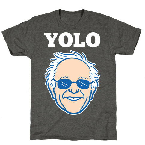 Bernie YOLO T-Shirt