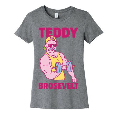 Teddy Brosevelt Womens T-Shirt