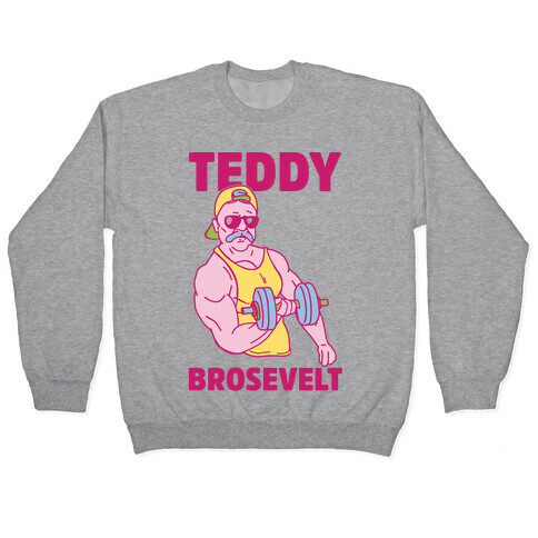 Teddy Brosevelt Pullover