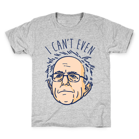 Bernie Can't Even Kids T-Shirt