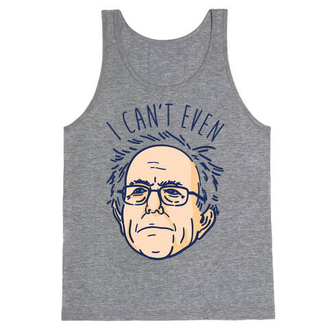 Bernie Can't Even Tank Top