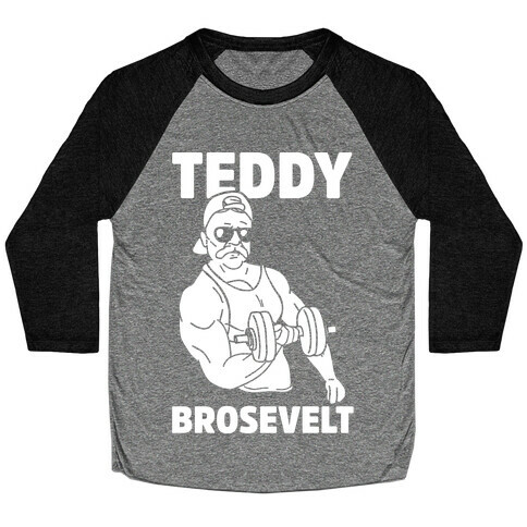 Teddy Brosevelt Baseball Tee