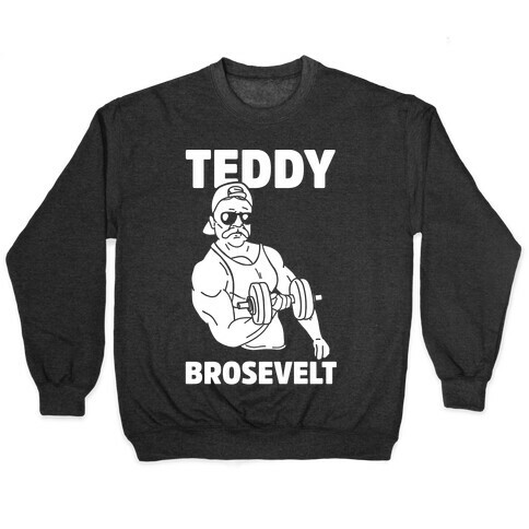 Teddy Brosevelt Pullover