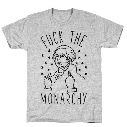 F*** The Monarchy T-Shirt