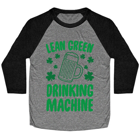 Lean Green Drinking Machine Baseball Tee