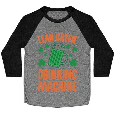 Lean Green Drinking Machine Baseball Tee