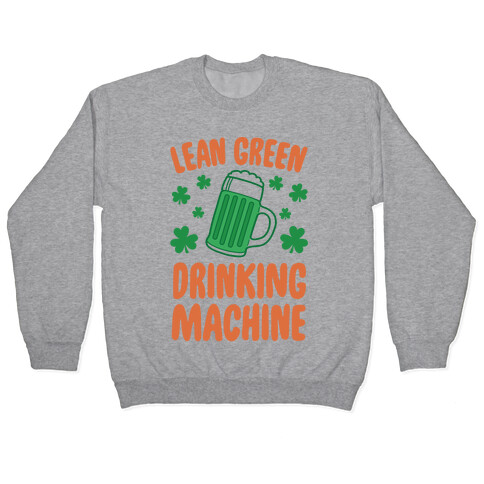 Lean Green Drinking Machine Pullover