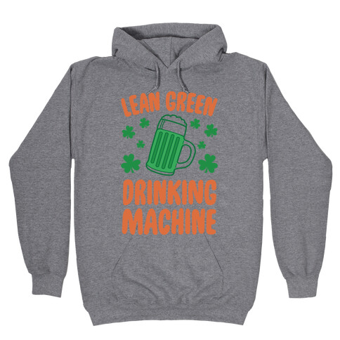 Lean Green Drinking Machine Hooded Sweatshirt