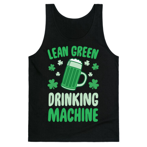 Lean Green Drinking Machine Tank Top