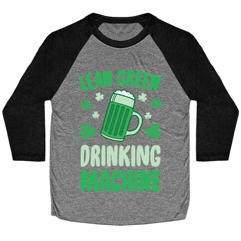 Lean Green Drinking Machine Baseball Tee