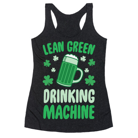 Lean Green Drinking Machine Racerback Tank Top