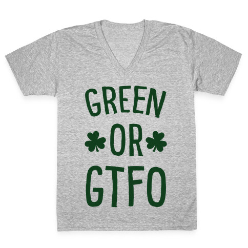 Green Or GTFO V-Neck Tee Shirt