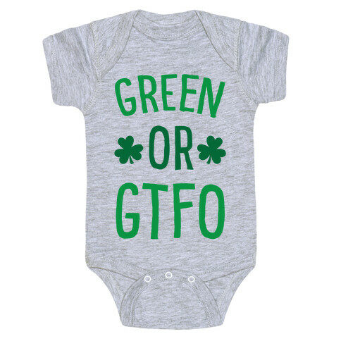 Green Or GTFO Baby One-Piece