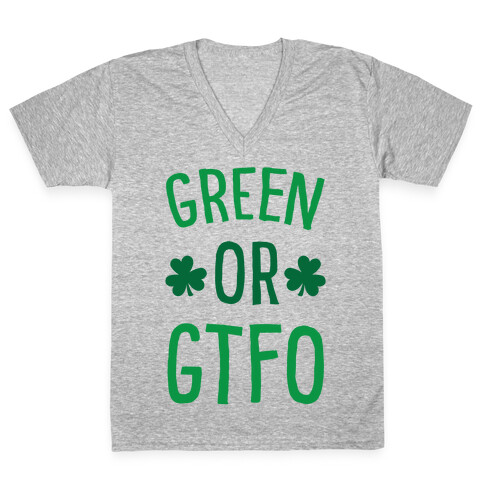 Green Or GTFO V-Neck Tee Shirt