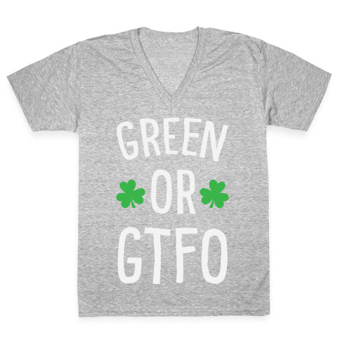 Green Or GTFO V-Neck Tee Shirt