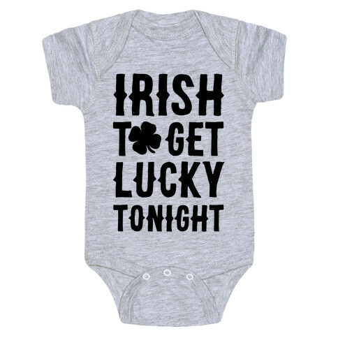 Irish To Get Lucky Tonight Baby One-Piece