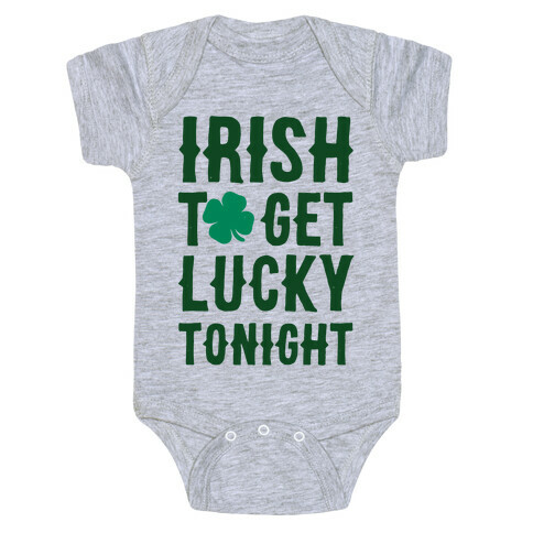 Irish To Get Lucky Tonight Baby One-Piece