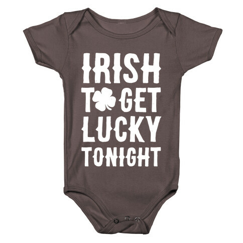 Irish To Get Lucky Tonight Baby One-Piece