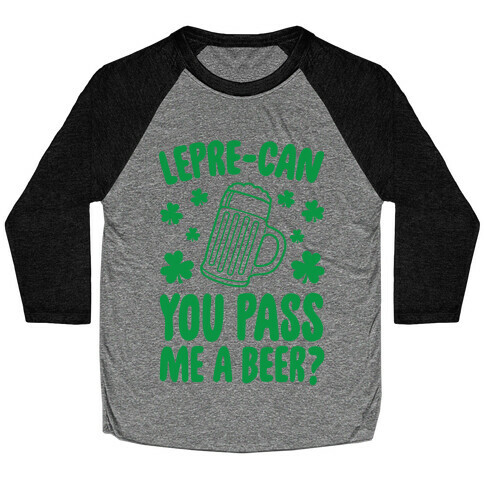 Lepre-Can You Pass Me A Beer? Baseball Tee