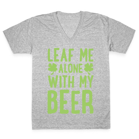 Leaf Me Alone With My Beer V-Neck Tee Shirt