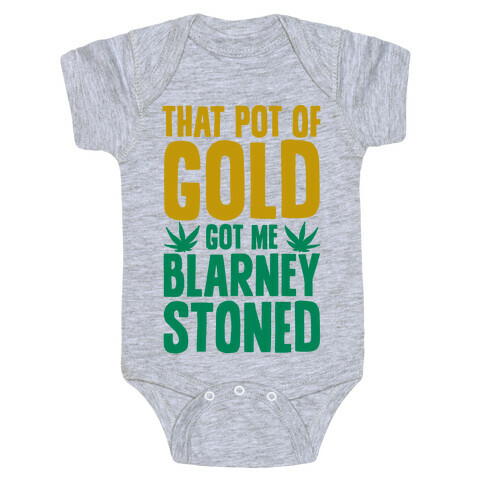 That Pot Of Gold Got Me Blarney Stoned Baby One-Piece