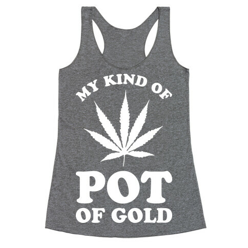 My Kind of Pot of Gold Racerback Tank Top