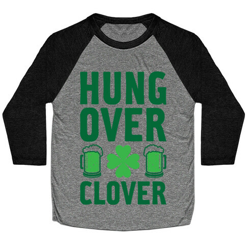 Hungover Clover Baseball Tee