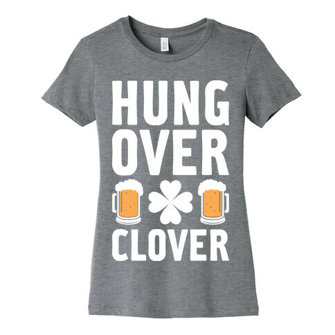 Hungover Clover Womens T-Shirt