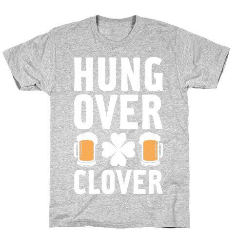 Hungover Clover T-Shirt