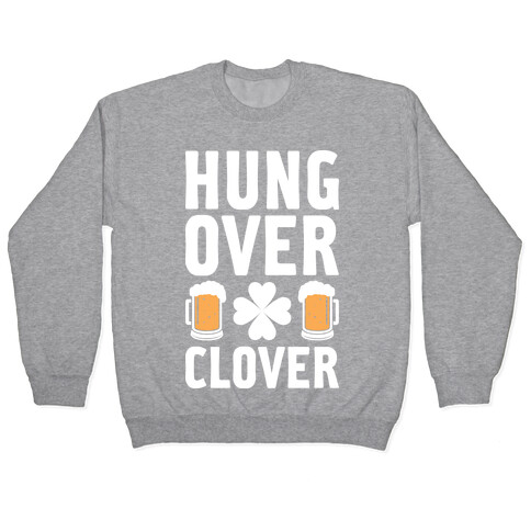 Hungover Clover Pullover