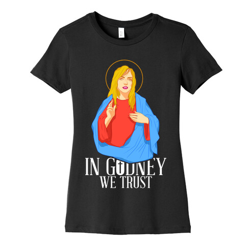 In Godney We Trust Womens T-Shirt