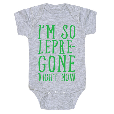 I'm So Lepre-Gone Right now Baby One-Piece