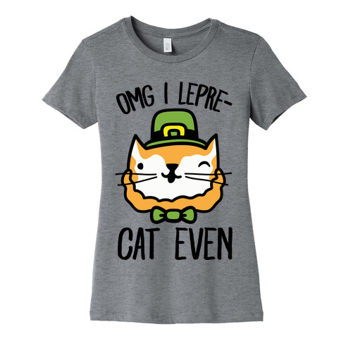 OMG I Lepre-Cat Even Womens T-Shirt