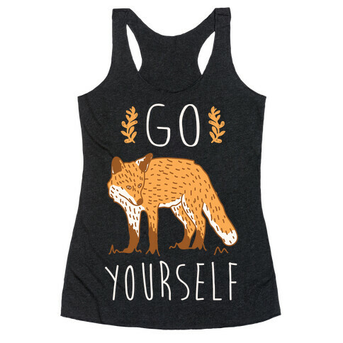 Go Fox Yourself Racerback Tank Top