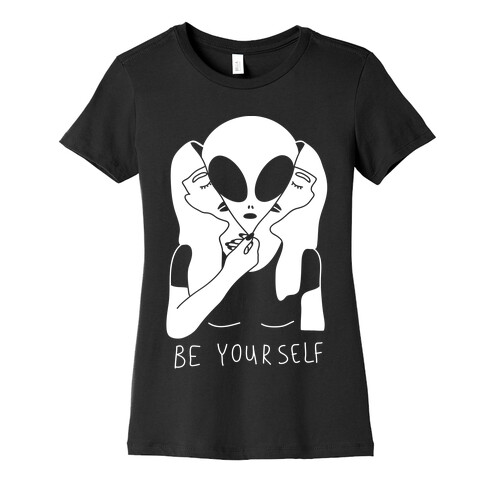 Be Yourself Alien Womens T-Shirt