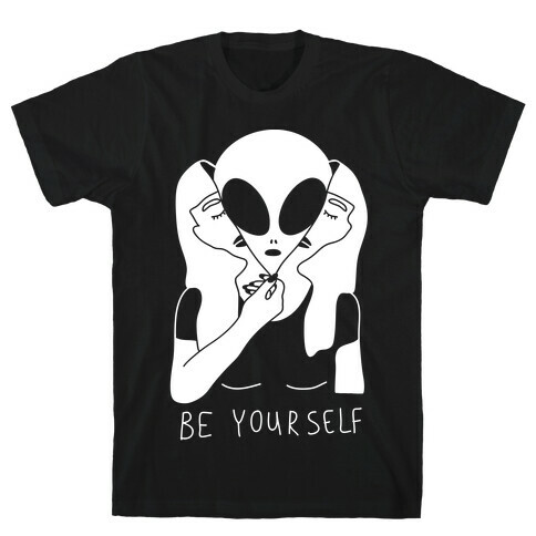 Be Yourself Alien T-Shirt