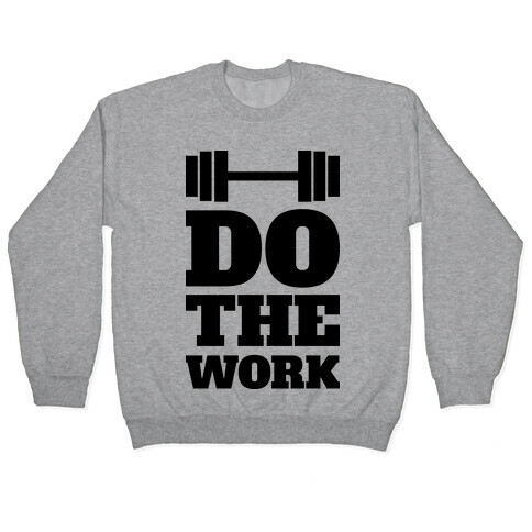 Do The Work Pullover